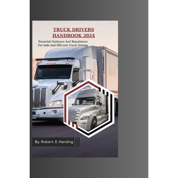 Driver's Licence Handbook (DMV) with Pos Truck Drivers Handbook 2024: Essential Guidance And Regulations For Safe And Efficient Truck Driving, (Paperback)