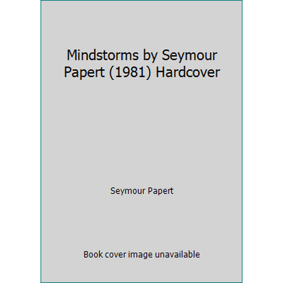 Pre-Owned Mindstorms by Seymour Papert (1981) Hardcover (Hardcover) 0465046274 9780465046270