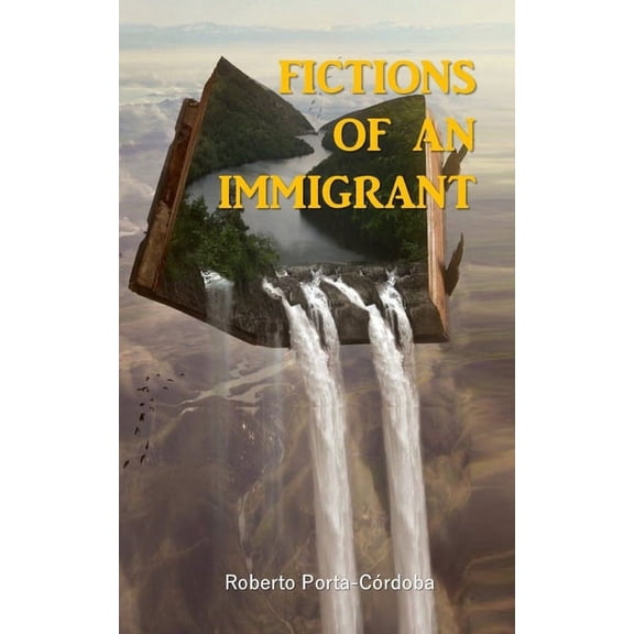Fictions of an Immigrant, (Paperback)