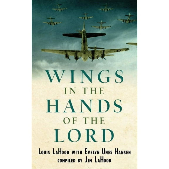 Wings In The Hands Of The Lord: A World War II Journal, (Paperback)
