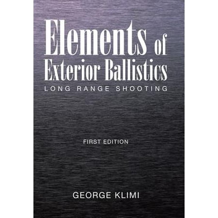 Elements of Exterior Ballistics : Long Range Shooting First