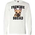 thumbnail image 3 of Inktastic Cute French Bulldog  Frenchie Squad Long Sleeve T-Shirt, 3 of 5