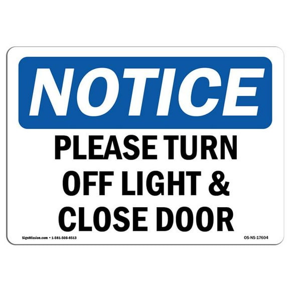 SignMission OS-NS-D-1824-L-17604 OSHA Notice Sign - Please Turn Off Light & Close Door