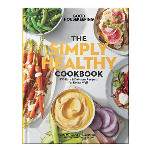 Pre-Owned The Simply Healthy Cookbook : 130 Easy & Delicious Recipes for Eating Well (Hardcover) 9781955710121