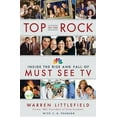 thumbnail image 1 of Pre-Owned Top of the Rock: Inside the Rise and Fall of Must See TV Paperback, 1 of 1