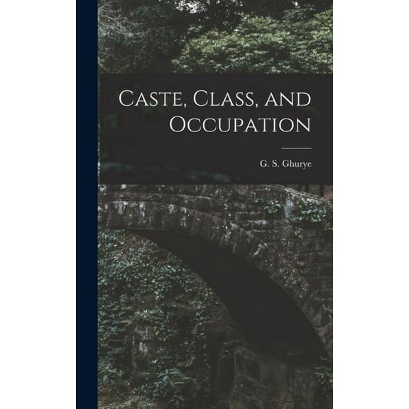 Caste, Class, and Occupation, (Hardcover)