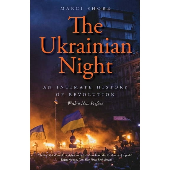 The Ukrainian Night: An Intimate History of Revolution, (Paperback)