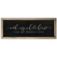 thumbnail image 1 of With My Whole Heart For My Whole Life Rustic Framed Wood Farmhouse Wall Sign 13x36, 1 of 1