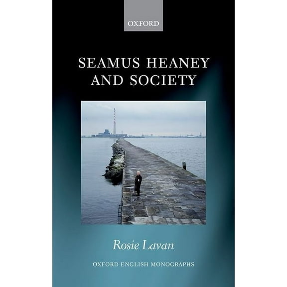 Oxford English Monographs Seamus Heaney and Society, (Hardcover)