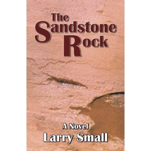 Pre-Owned The Sandstone Rock (Paperback) 0741419696 9780741419699