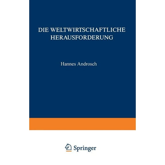 Die Weltwirtschaftliche Herausforderung: ... Und Konsequenzen FÃ¼r Die Unternehmenspolitik, (Paperback)