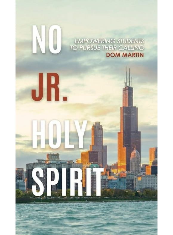 No Jr. Holy Spirit: Empowering Students To Pursue Their Calling (Hardcover)