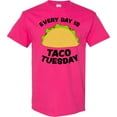 thumbnail image 3 of Inktastic Every Day is Taco Tuesday T-Shirt, 3 of 5