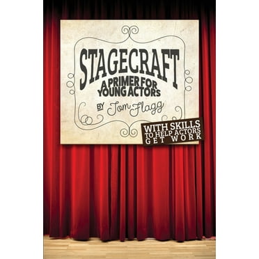 Stagecraft: A Primer for Young Actors (Paperback)