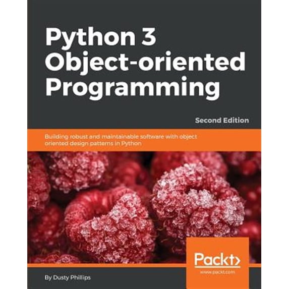 Pre-Owned Python 3 Object-Oriented Programming - Second Edition: Building robust and maintainable software with object oriented design patterns in Python (Paperback) 1784398780 9781784398781