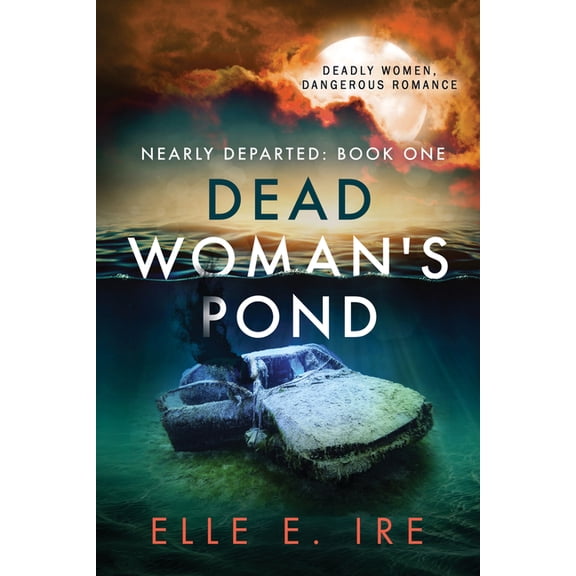 Nearly Departed Dead Woman's Pond, (Paperback)