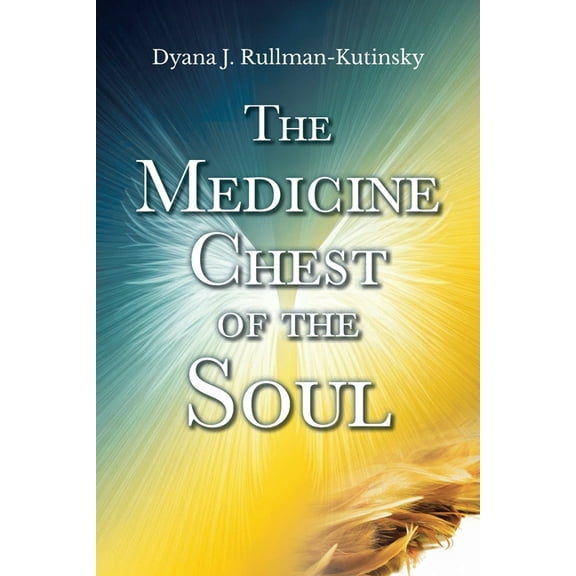 The Medicine Chest of the Soul, (Paperback)