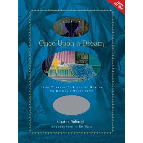 Pre-Owned Once Upon a Dream: From Perrault's Sleeping Beauty to Disney's Maleficent (Hardcover) 1423199022 9781423199021
