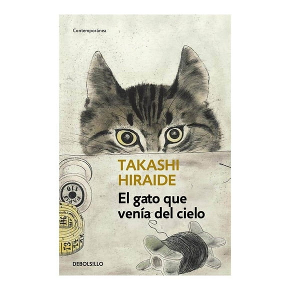El gato que venia del cielo Debolsillo Takashi Hiraide