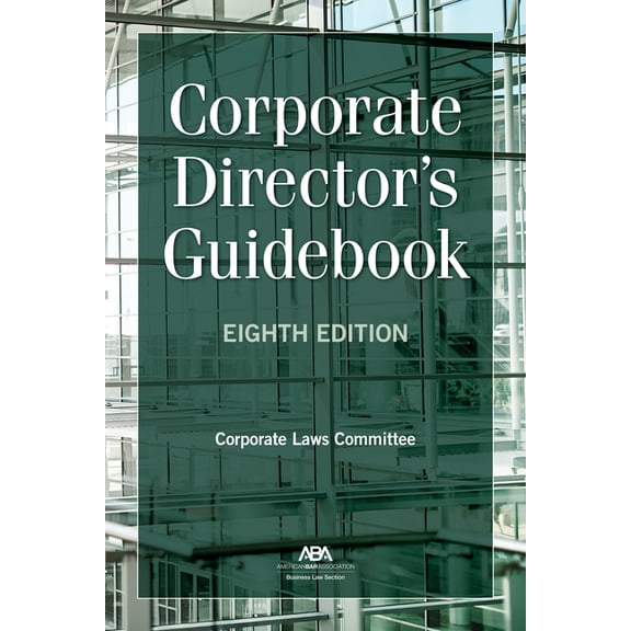 Corporate Director's Guidebook, Eighth Edition, (Paperback)