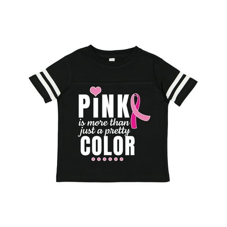 

Inktastic Breast Cancer Pink is More Than Just a Pretty Color Gift Toddler Boy or Toddler Girl T-Shirt