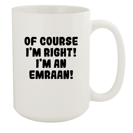 

Of Course I m Right! I m An Emraan! - Ceramic 15oz White Mug White