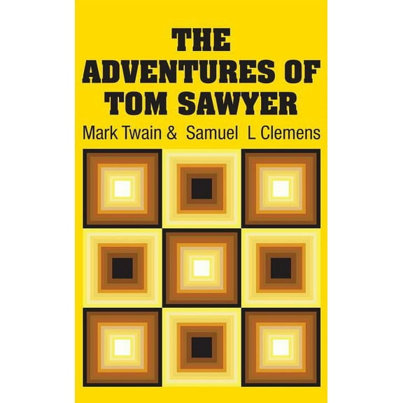 The Adventures of Tom Sawyer, (Hardcover)