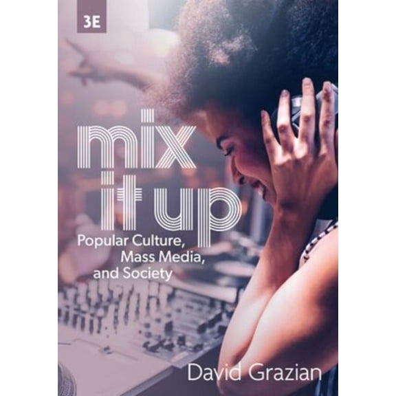 Mix It Up: Popular Culture, Mass Media, and Society (Paperback)