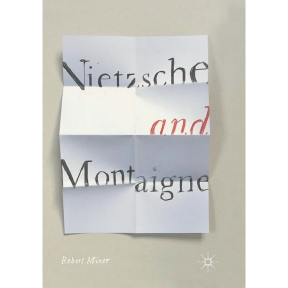 Nietzsche and Montaigne, (Paperback)