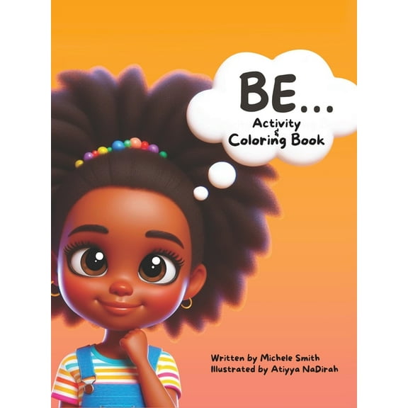 Be...Coloring and Activity Book, (Paperback)
