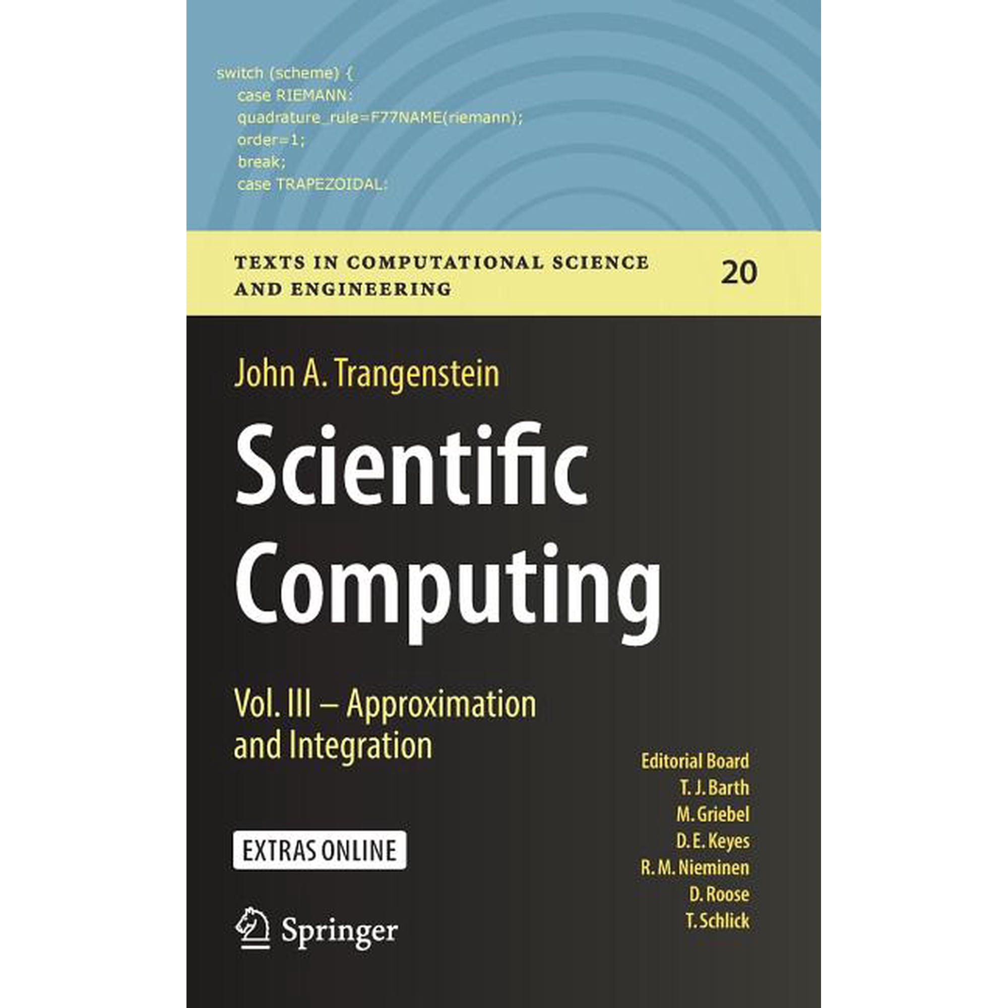 Texts in Computational Science and Engin Scientific Computing: Vol. III - Approximation and Integration Book 20 (Hardcover)