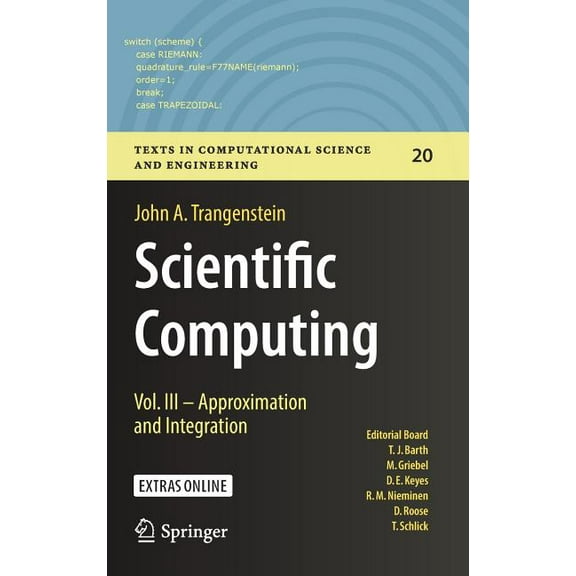 Texts in Computational Science and Engin Scientific Computing: Vol. III - Approximation and Integration, Book 20, (Hardcover)