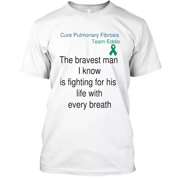 Cure Pulmonary Fibrosis T-Shirt Made in the USA Size S to 5XL