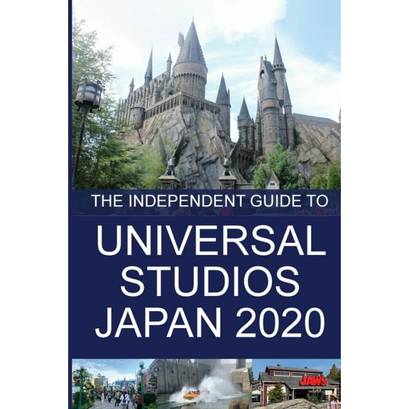 The Independent Guide to Universal Studios Japan 2020, (Paperback)