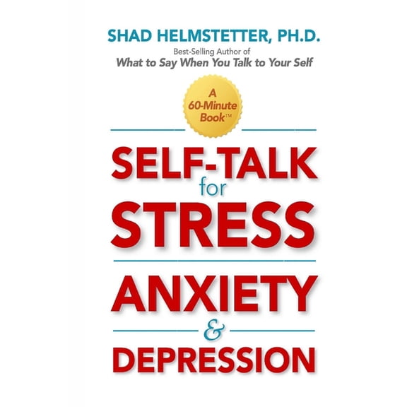 Self-Talk for Stress, Anxiety and Depression (Paperback)