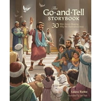 Bible Storybook The Go-And-Tell Storybook: 30 Bible Stories Showing Why We Share about Jesus (a Post-Easter Family Devotional about the , (Hardcover)