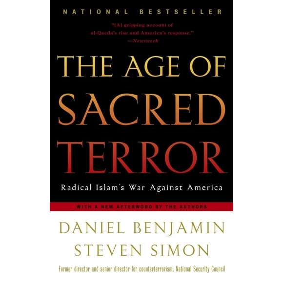 Pre-Owned The Age of Sacred Terror: Radical Islam's War Against America (Paperback) 0812969847 9780812969849