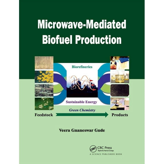 Microwave-Mediated Biofuel Production, (Paperback)