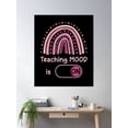thumbnail image 2 of Teaching Mood Is On Poster Wall Art, Modern Wall Decor For Living Room Bedroom, 12x18 UNFRAMED, 2 of 3