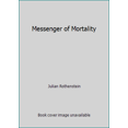 thumbnail image 1 of Pre-Owned Messenger of Mortality (Paperback) 0918825792 9780918825797, 1 of 1