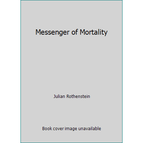 Pre-Owned Messenger of Mortality (Paperback) 0918825792 9780918825797