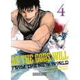 thumbnail image 1 of As The Gods Will 4 Distrito Manga 9786073830010, 1 of 2