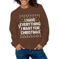 thumbnail image 1 of Christmas Couples Matching Sweatshirt/I Have Everything I Want For Christmas Shirt/Husband Wife Xmas Pullover, 1 of 4
