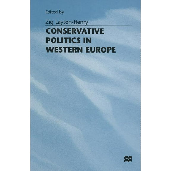 Conservative Politics in Western Europe, (Paperback)