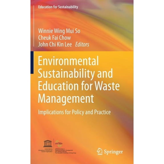 Education for Sustainability Environmental Sustainability and Education for Waste Management: Implications for Policy and Practice, (Hardcover)