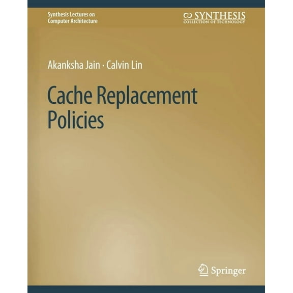 Synthesis Lectures on Computer Architect Cache Replacement Policies, (Paperback)