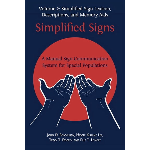 Simplified Signs: A Manual Sign-Communication System for Special Populations, Volume 2 (Paperback)