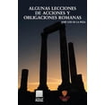 thumbnail image 1 of Algunas lecciones de acciones y obligaciones romanas Editorial Porrúa 9786070936227, 1 of 2