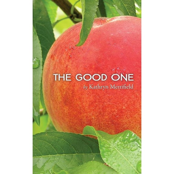 The Good One  Paperback  Kathryn Merrifield