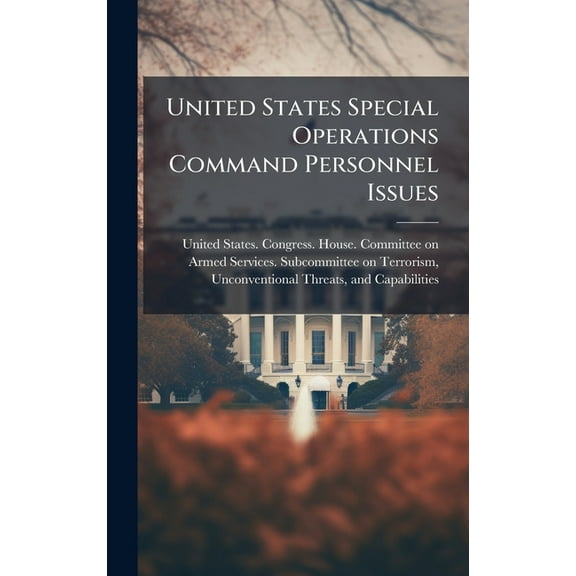United States Special Operations Command Personnel Issues, (Hardcover)